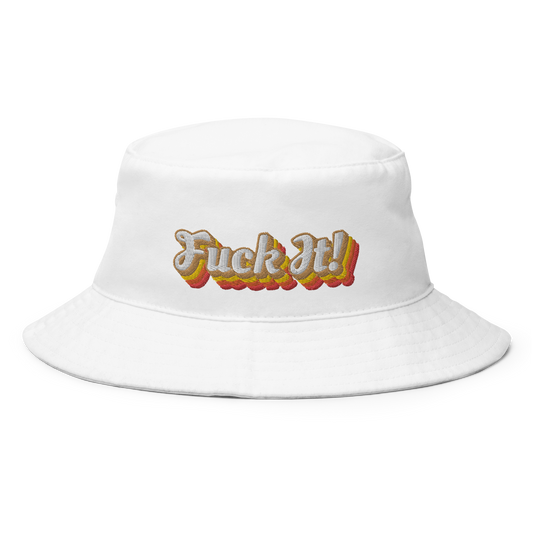 Fuck It! Bucket Hat