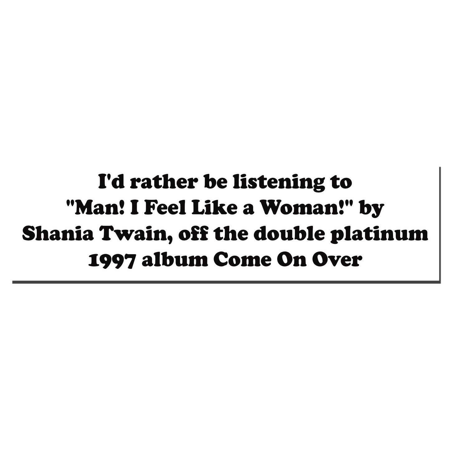 Shania Twain Bumper Sticker